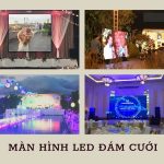 Màn hình led đám cưới giá bao nhiêu? Loại nào được ưa chuộng nhất?